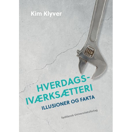 Hverdagsiværksætteri: Illusioner og fakta