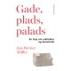 Gade, plads, palads: En bog om arkitektur og demokrati
