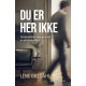 Du er her ikke: Tre menneskers rejse gennem en eksistentiel krise
