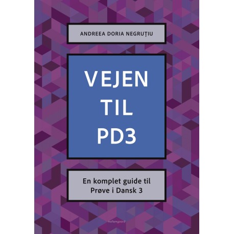 Vejen til PD3: En komplet guide til Prøve i Dansk 3