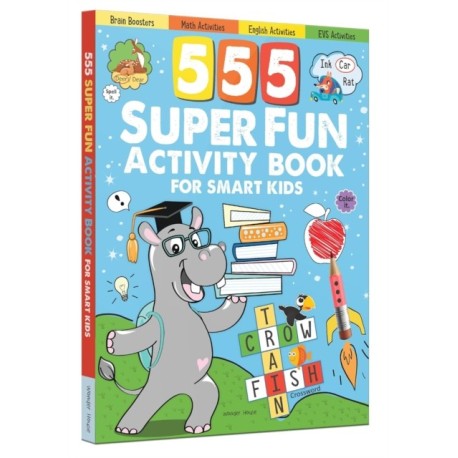 555 Super Fun Activity Book for Smart Kids