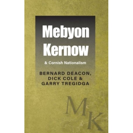Mebyon Kernow & Cornish Nationalism
