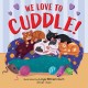 We Love to Cuddle