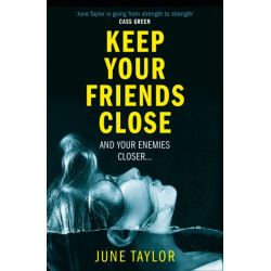 Keep Your Friends Close