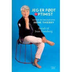 Jeg er født optimist: Biografi om Irene Thierry