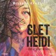 SLET HEIDI: - det vi giver videre