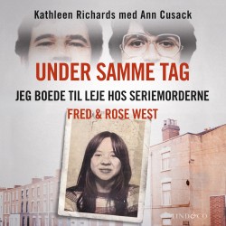 Under samme tag: Jeg boede til leje hos seriemorderne Fred & Rose West