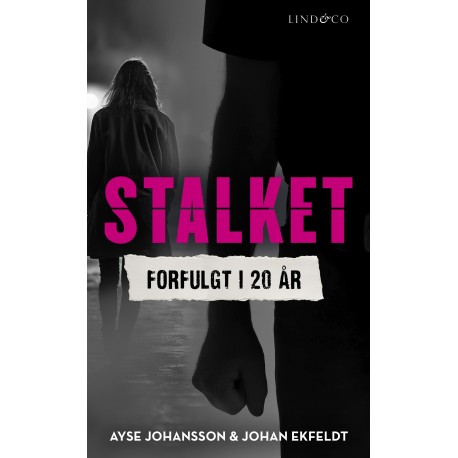 Stalket: Forfulgt i 20 år