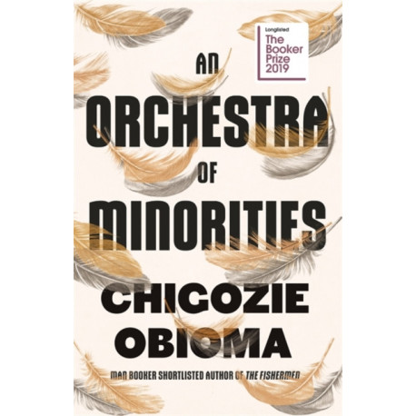 An Orchestra of Minorities: Shortlisted for the Booker Prize 2019