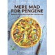 Mere mad for pengene: Nemme og budgetvenlige favoritter