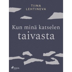 Kun minä katselen taivasta