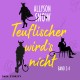 Teuflischer wird's nicht: Band 2-4