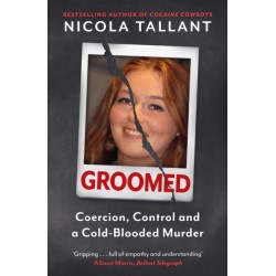 Groomed: Coercion, Control and a Cold-blooded Murder