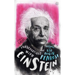 Conversations with Einstein: A Fictional Dialogue Based on Biographical Facts