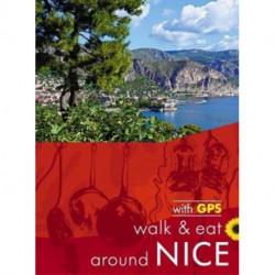 Nice Walk & Eat Sunflower Guide: Walks, restaurants and recipes