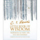 C.S. Lewis’ Little Book of Wisdom: Meditations on Faith, Life, Love and Literature