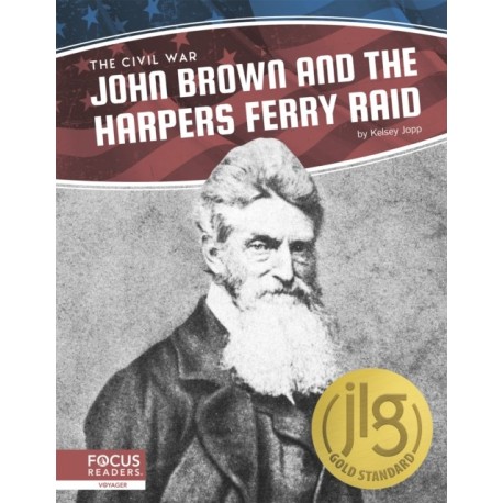 John Brown and the Harpers Ferry Raid
