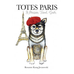 Totes Paris: A Dog's Travel Guide