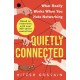Quietly Connected: What Really Works When You Hate Networking