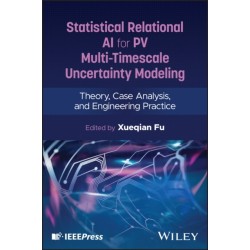 Statistical Relational AI for PV Multi-Timescale Uncertainty Modeling: Theory, Case Analysis, and Engineering Practice