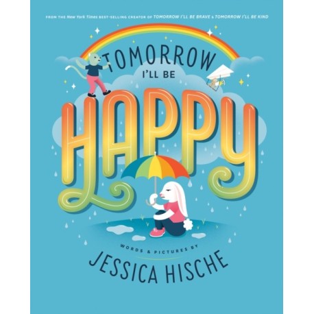 Tomorrow I'll Be Happy