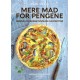 Mere mad for pengene: Nemme og budgetvenlige favoritter
