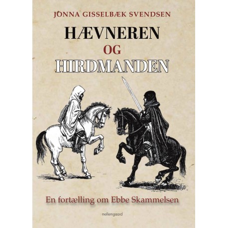 Hævneren og Hirdmanden: En fortælling om Ebbe Skammelsen