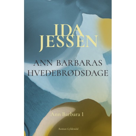 Ann Barbaras hvedebrødsdage