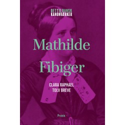 Mathilde Fibiger: Clara Raphael 'Tolv breve'