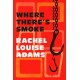 Where There's Smoke