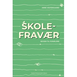 Skolefravær - bogen til forældre