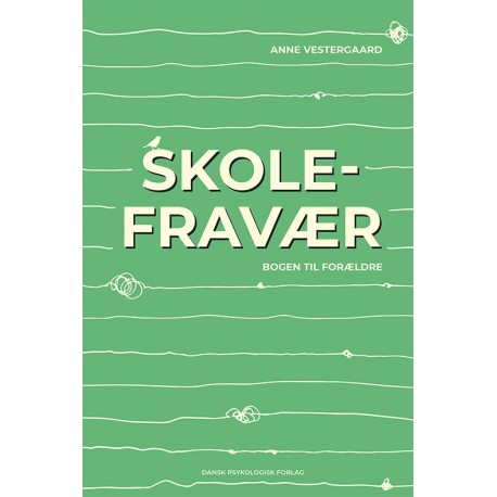 Skolefravær - bogen til forældre