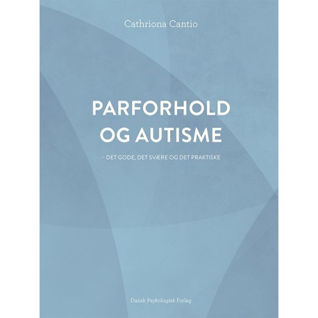 Parforhold og autisme: Det gode, det svære og det praktiske