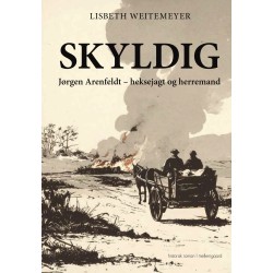 Skyldig: Jørgen Arenfeldt – heksejagt og herremand