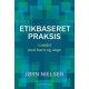 Etikbaseret praksis: i mødet med børn og unge