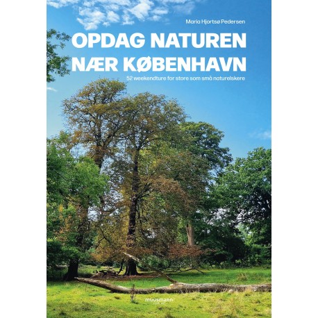 Opdag naturen nær København: 52 weekendture for store som små naturelskere