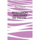 Desillusion, saglighed og dialog: Et filosofikritisk essay om Ludwig Wittgensteins tænkning