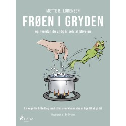 Frøen i gryden: En kognitiv billedbog med stressværktøjer, der er lige til at gå til