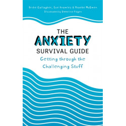 The Anxiety Survival Guide: Getting through the Challenging Stuff