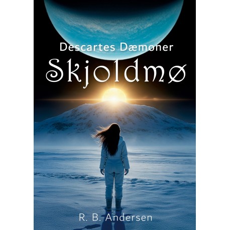 Descartes Dæmoner: Skjoldmø