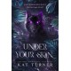Under Your Skin