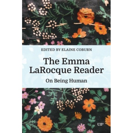 The Emma LaRocque Reader: On Being Human