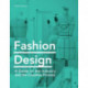 Fashion Design: A Guide to the Industry and the Creative Process