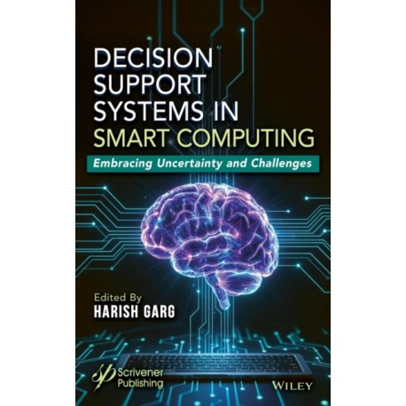 Decision-Support Systems in Smart Computing: Embracing Uncertainty and Challenges