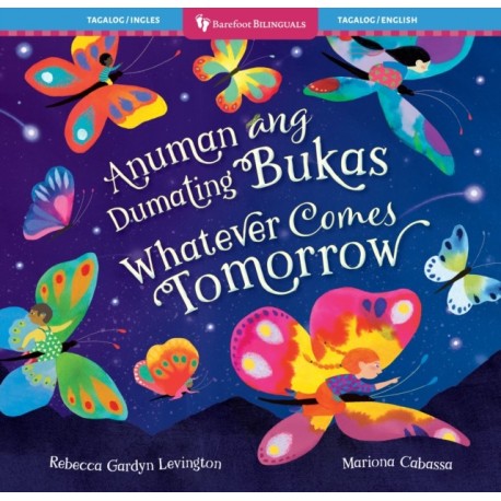 Whatever Comes Tomorrow (Bilingual Tagalog & English)