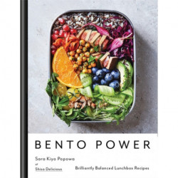 Bento Power: Brilliantly Balanced Lunchbox Recipes