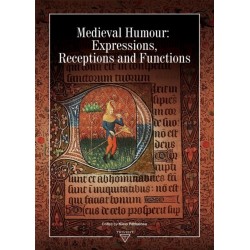 Medieval Humour: Expressions, Receptions and Functions