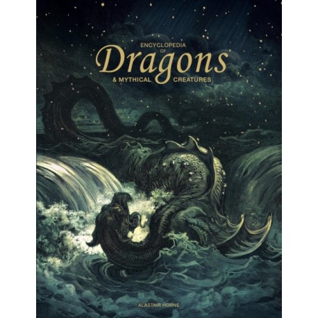 Encyclopedia of Dragons & Mythical Creatures