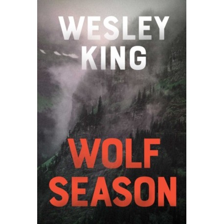 Wolf Season: A Novel