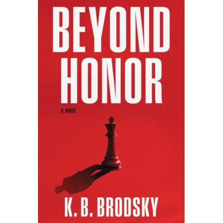 Beyond Honor: A Novel